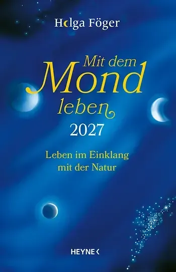 Helga Föger: Mit dem Mond leben 2027