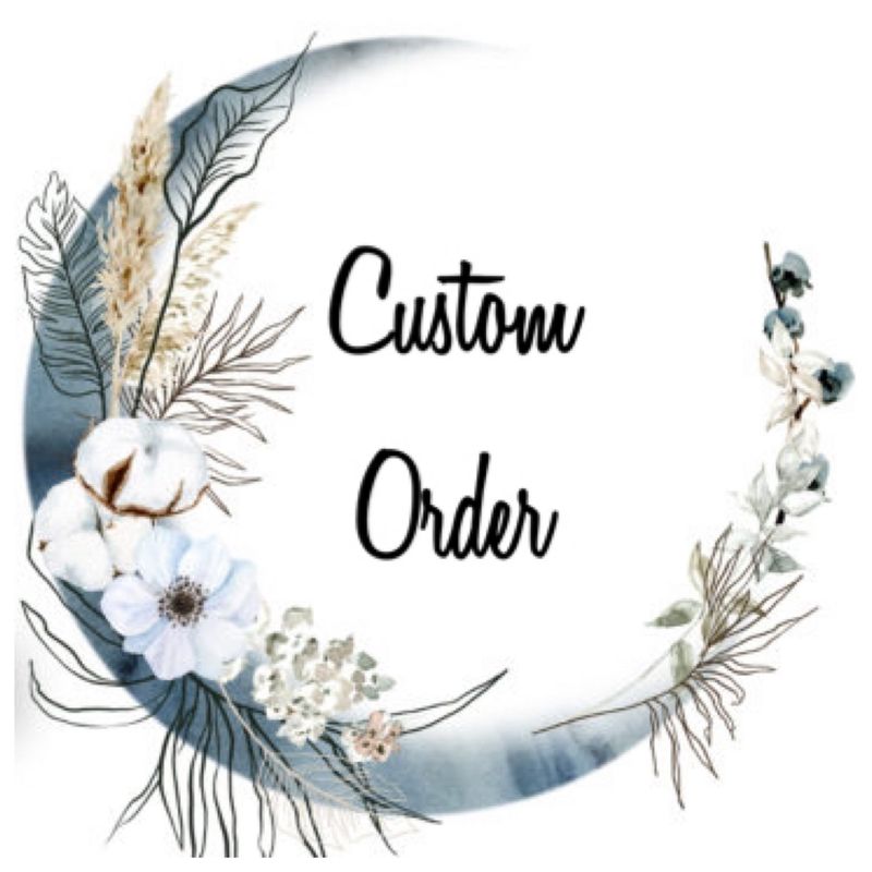 Custom Order For Taylor