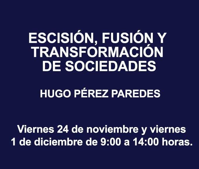 ESCISIÓN, FUSIÓN Y TRANSFORMACIÓN DE SOCIEDADES
