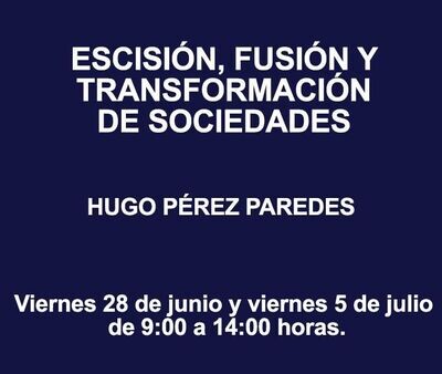 ESCISIÓN, FUSIÓN Y TRANSFORMACIÓN DE SOCIEDADES