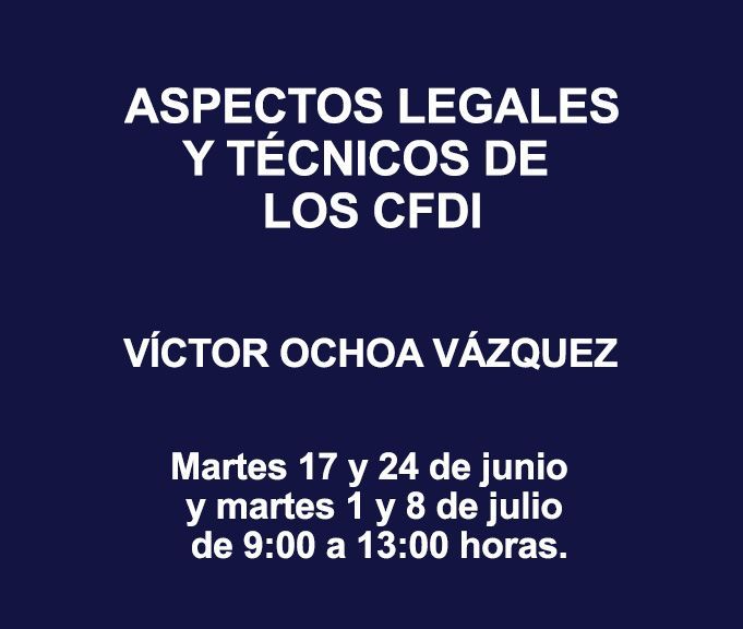 ASPECTOS LEGALES Y TÉCNICOS DE LOS CFDI