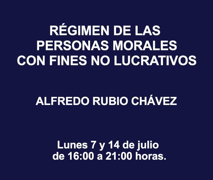 RÉGIMEN DE LAS PERSONAS MORALES CON FINES NO LUCRATIVOS