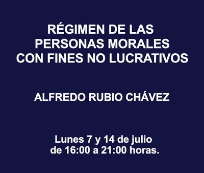 RÉGIMEN DE LAS PERSONAS MORALES CON FINES NO LUCRATIVOS