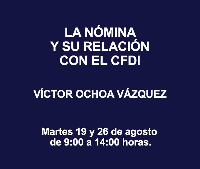 LA NÓMINA Y SU RELACIÓN CON EL CFDI