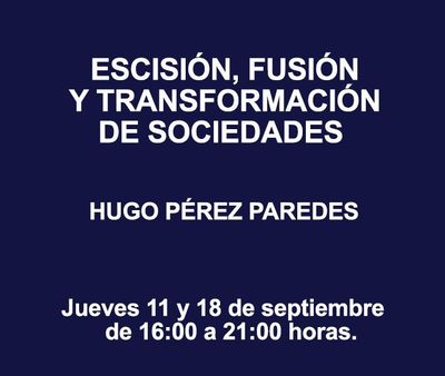 ESCISIÓN, FUSIÓN Y TRANSFORMACIÓN DE SOCIEDADES