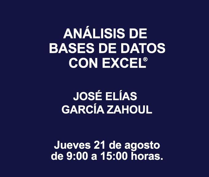 ANÁLISIS DE BASES DE DATOS CON EXCEL ®