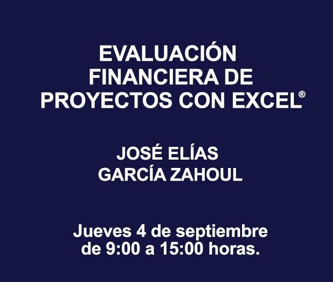 EVALUACIÓN FINANCIERA DE PROYECTOS CON EXCEL ®