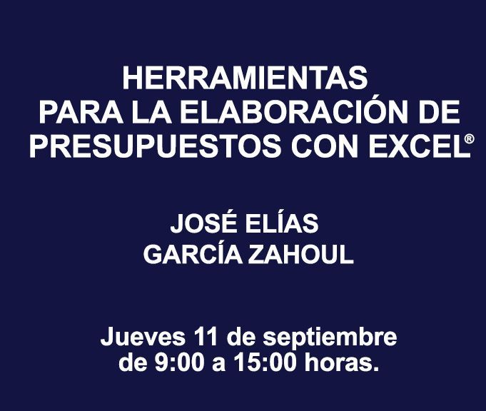 HERRAMIENTAS PARA LA ELABORACIÓN DE PRESUPUESTOS CON EXCEL ®