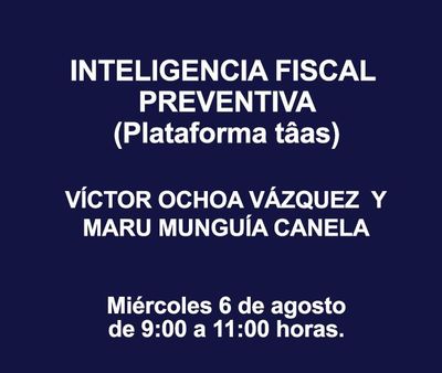 INTELIGENCIA FISCAL PREVENTIVA (Plataforma tâas)