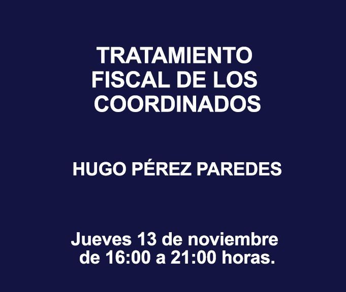 TRATAMIENTO FISCAL DE LOS COORDINADOS