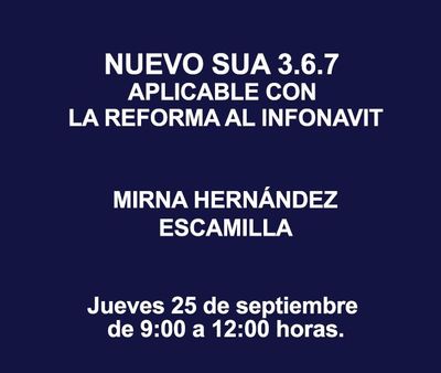 NUEVO SUA 3.6.7 APLICABLE CON LA REFORMA AL INFONAVIT