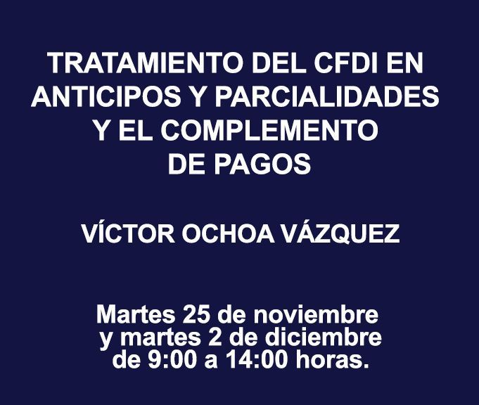 TRATAMIENTO DEL CFDI EN ANTICIPOS Y PARCIALIDADES Y EL COMPLEMENTO DE PAGOS
