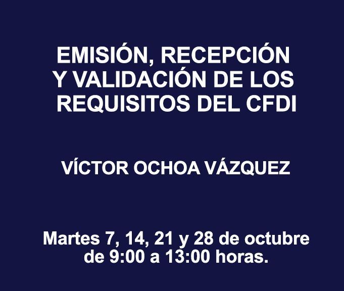 EMISIÓN, RECEPCIÓN Y VALIDACIÓN DE LOS REQUISITOS DEL CFDI