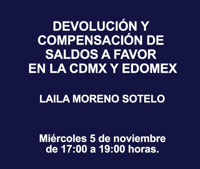 DEVOLUCIÓN Y COMPENSACIÓN DE SALDOS A FAVOR EN LA CDMX Y EDOMEX