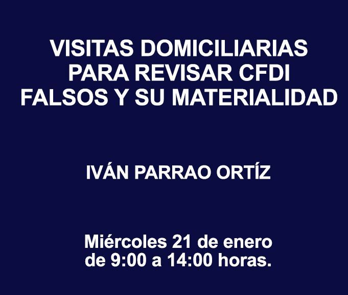 VISITAS DOMICILIARIAS PARA REVISAR CFDI FALSOS Y SU MATERIALIDAD