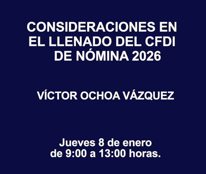 CONSIDERACIONES EN EL LLENADO DEL CFDI DE NÓMINA 2026