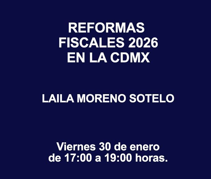REFORMAS FISCALES 2026 EN LA CDMX REFORMAS FISCALES 2026 EN LA CDMX