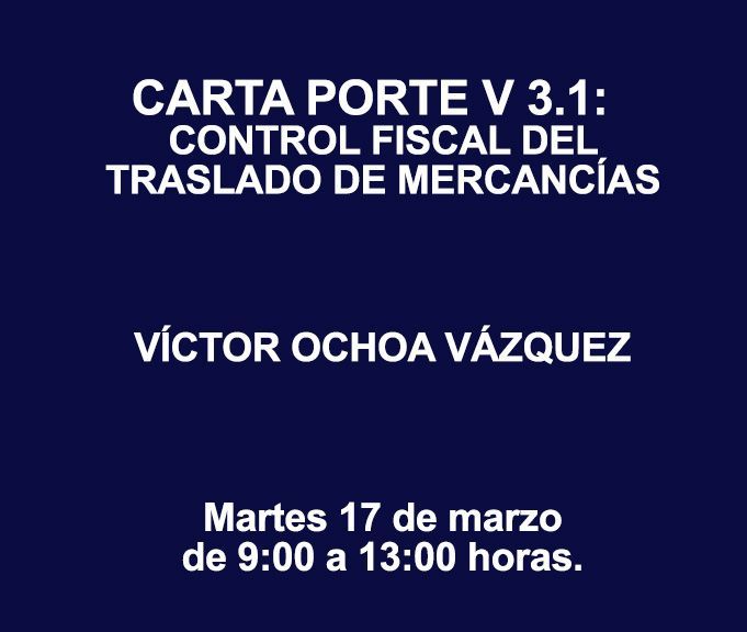 CARTA PORTE V 3.1: CONTROL FISCAL DEL TRASLADO DE MERCANCÍAS