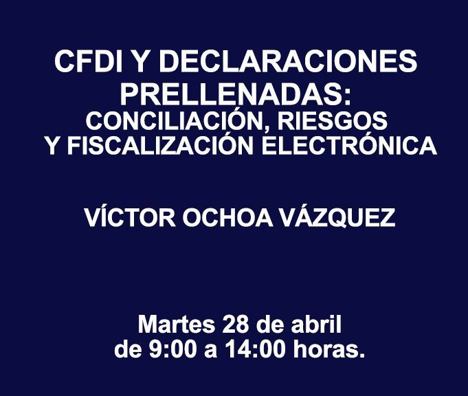 CFDI Y DECLARACIONES PRELLENADAS: CONCILIACIÓN, RIESGOS Y FISCALIZACIÓN ELECTRÓNICA CFDI Y DECLARACIONES PRELLENADAS: CONCILIACIÓN, RIESGOS Y FISCALIZACIÓN ELECTRÓNICA