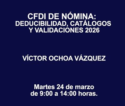 CFDI DE NÓMINA: DEDUCIBILIDAD, CATÁLOGOS Y VALIDACIONES 2026