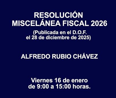 RESOLUCIÓN MISCELÁNEA FISCAL 2026 RESOLUCIÓN MISCELÁNEA FISCAL 2026