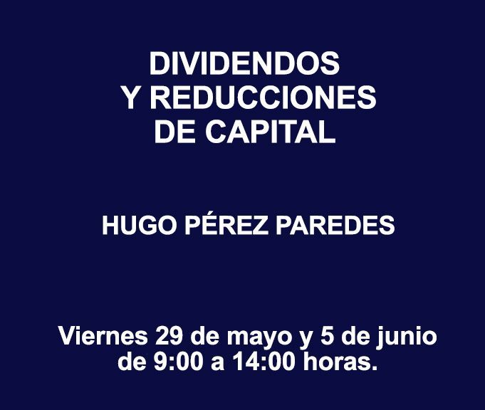 DIVIDENDOS Y REDUCCIONES DE CAPITAL DIVIDENDOS Y REDUCCIONES DE CAPITAL