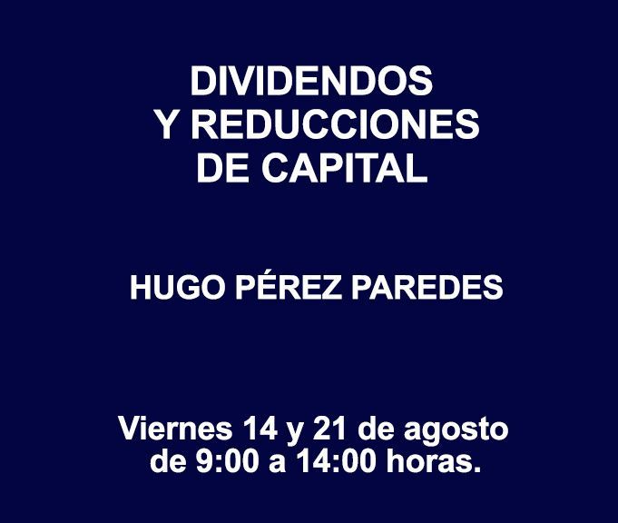 DIVIDENDOS Y REDUCCIONES DE CAPITAL