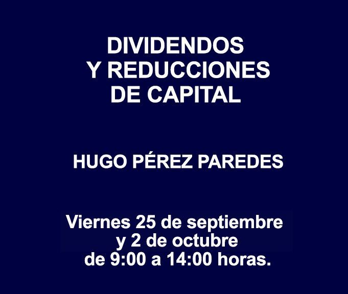DIVIDENDOS Y REDUCCIONES DE CAPITAL DIVIDENDOS Y REDUCCIONES DE CAPITAL