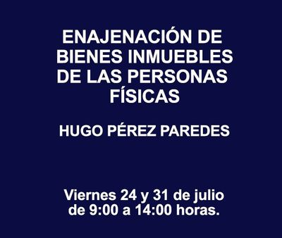ENAJENACIÓN DE BIENES INMUEBLES DE LAS PERSONAS FÍSICAS