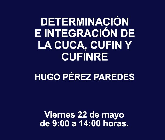 DETERMINACIÓN E INTEGRACIÓN DE LA CUCA, CUFIN Y CUFINRE