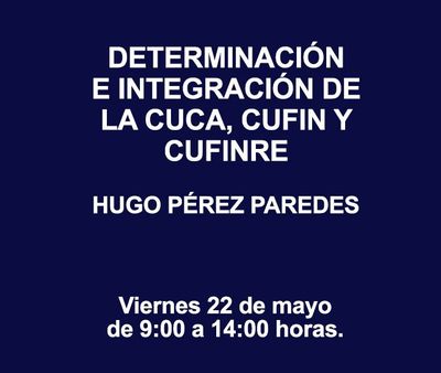 DETERMINACIÓN E INTEGRACIÓN DE LA CUCA, CUFIN Y CUFINRE