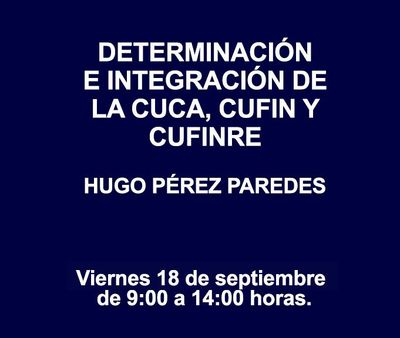 DETERMINACIÓN E INTEGRACIÓN DE LA CUCA, CUFIN Y CUFINRE