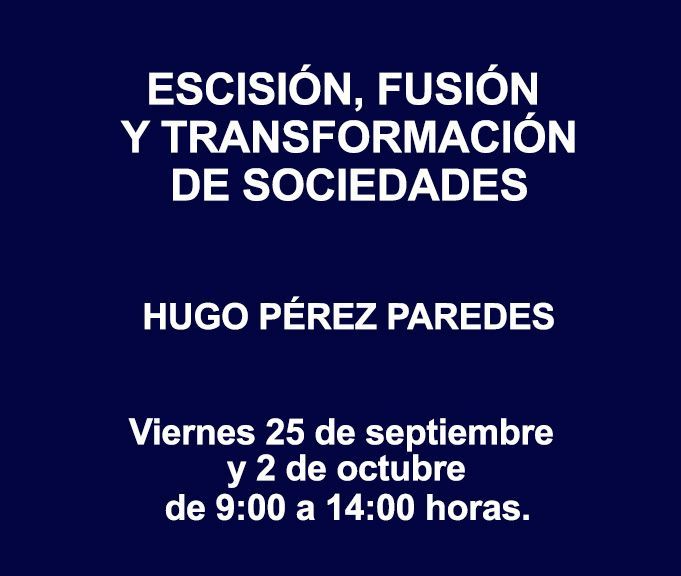 ESCISIÓN, FUSIÓN Y TRANSFORMACIÓN DE SOCIEDADES ESCISIÓN, FUSIÓN Y TRANSFORMACIÓN DE SOCIEDADES