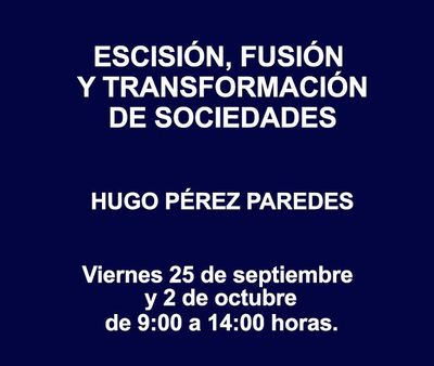 ESCISIÓN, FUSIÓN Y TRANSFORMACIÓN DE SOCIEDADES