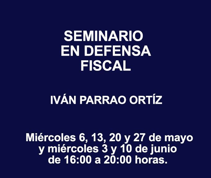 SEMINARIO EN DEFENSA FISCAL