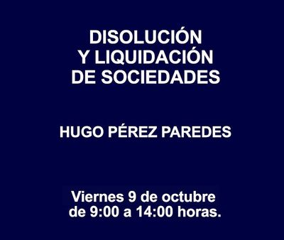 DISOLUCIÓN Y LIQUIDACIÓN DE SOCIEDADES DISOLUCIÓN Y LIQUIDACIÓN DE SOCIEDADES