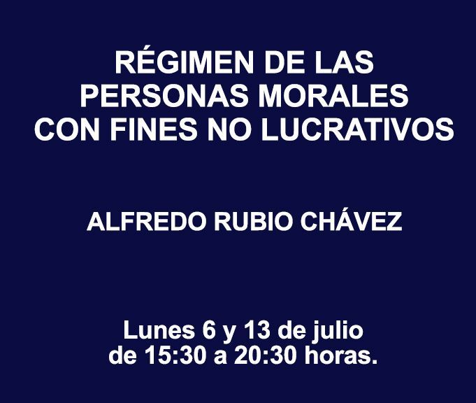 RÉGIMEN DE LAS PERSONAS MORALES CON FINES NO LUCRATIVOS
