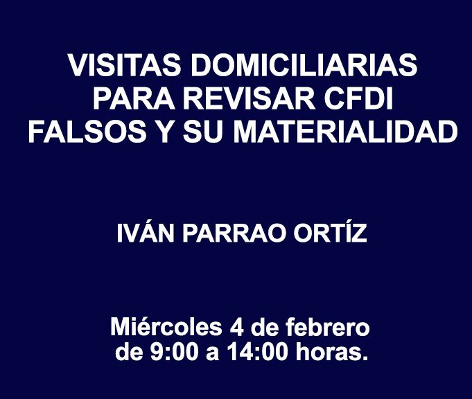 VISITAS DOMICILIARIAS PARA REVISAR CFDI FALSOS Y SU MATERIALIDAD