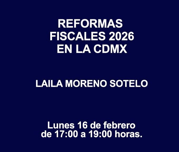 REFORMAS FISCALES 2026 EN LA CDMX