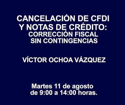 CANCELACIÓN DE CFDI Y NOTAS DE CRÉDITO: CORRECCIÓN FISCAL SIN CONTINGENCIAS