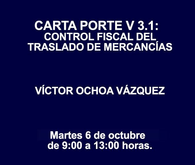 CARTA PORTE V 3.1: CONTROL FISCAL DEL TRASLADO DE MERCANCÍAS