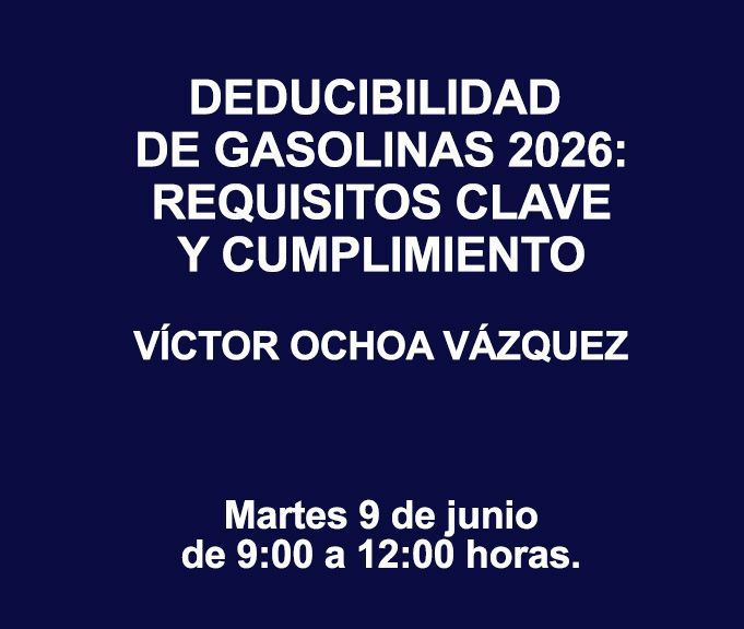 DEDUCIBILIDAD DE GASOLINAS 2026: REQUISITOS CLAVE Y CUMPLIMIENTO