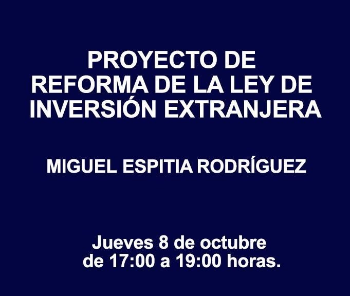 PROYECTO DE REFORMA DE LA LEY DE INVERSIÓN EXTRANJERA