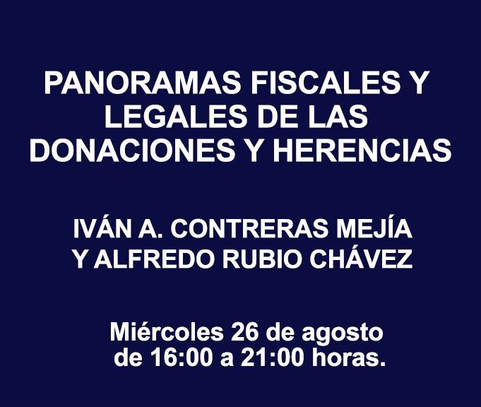 PANORAMAS FISCALES Y LEGALES DE LAS DONACIONES Y HERENCIAS PANORAMAS FISCALES Y LEGALES DE LAS DONACIONES Y HERENCIAS