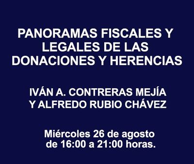PANORAMAS FISCALES Y LEGALES DE LAS DONACIONES Y HERENCIAS PANORAMAS FISCALES Y LEGALES DE LAS DONACIONES Y HERENCIAS