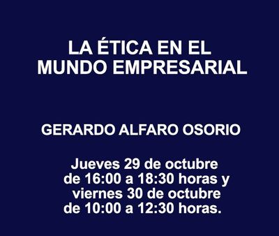 LA ÉTICA EN EL MUNDO EMPRESARIAL LA ÉTICA EN EL MUNDO EMPRESARIAL