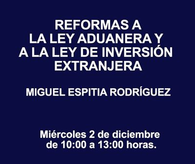 REFORMAS A LA LEY ADUANERA Y A LA LEY DE INVERSIÓN EXTRANJERA REFORMAS A LA LEY ADUANERA Y A LA LEY DE INVERSIÓN EXTRANJERA