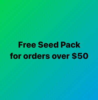 Free Seed Pack (orders over $50)