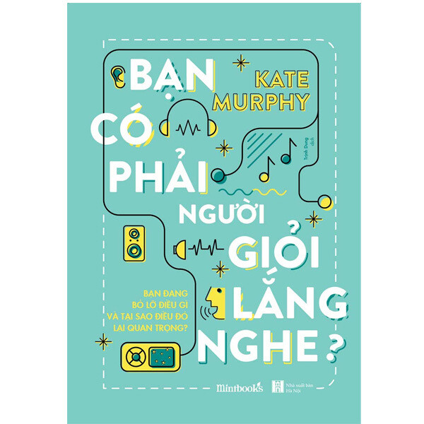 BẠN CÓ PHẢI NGƯỜI GIỎI LẮNG NGHE?