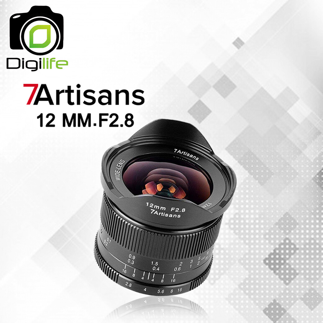 7Artisans Lens 12 mm. F2.8 Super Wide For Mirrorless- รับประกันร้าน Digilife Thailand 1 เดือน
